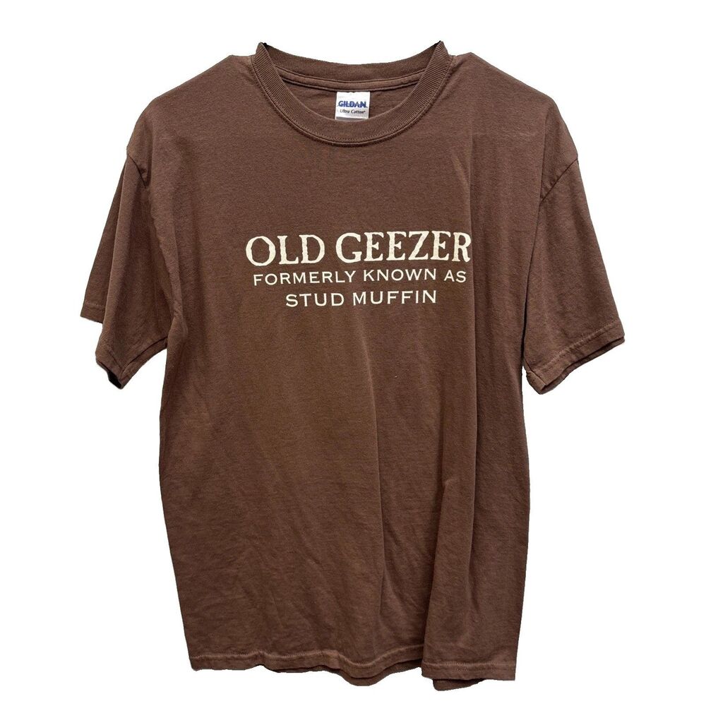 Gildan Old Geezer Formerly Known As Stud Muffin Funny Graphic T Shirt Brown M